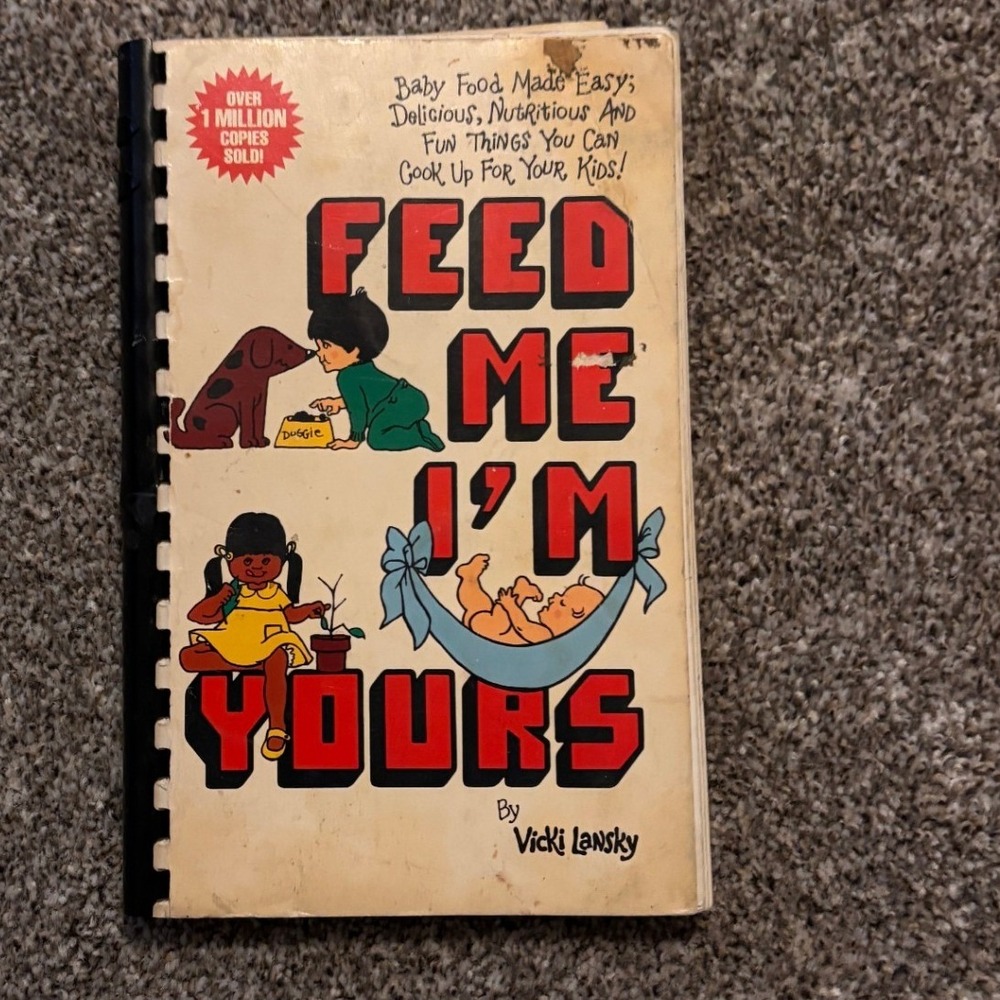 Meadowbrook Press Feed Me I'm Yours Cookbook Parents Cream Vintage 1981 Spiral